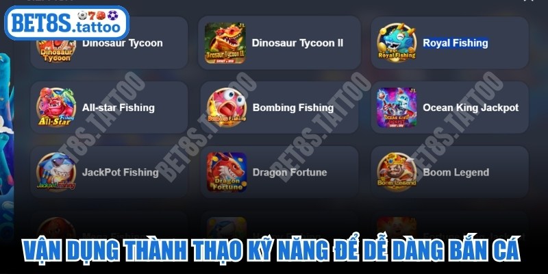 Vận dụng thành thạo kỹ năng để dễ dàng bắn cá thành công