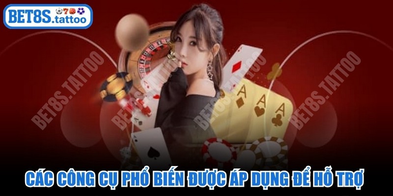 Các công cụ phổ biến được áp dụng để hỗ trợ chơi có trách nhiệm BET8s