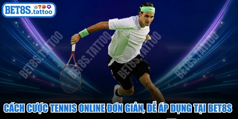 Cách Cược Tennis Online