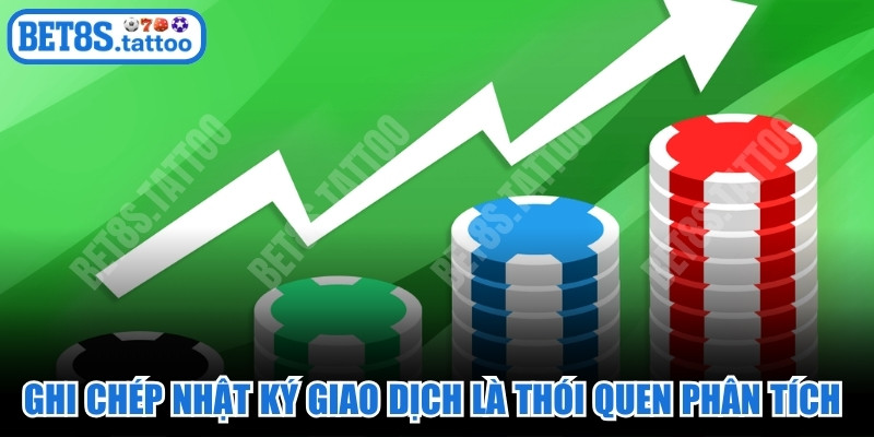 Ghi chép nhật ký giao dịch là thói quen phân tích rất quan trọng