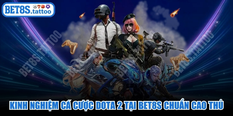 Kinh Nghiệm Cá Cược Dota 2